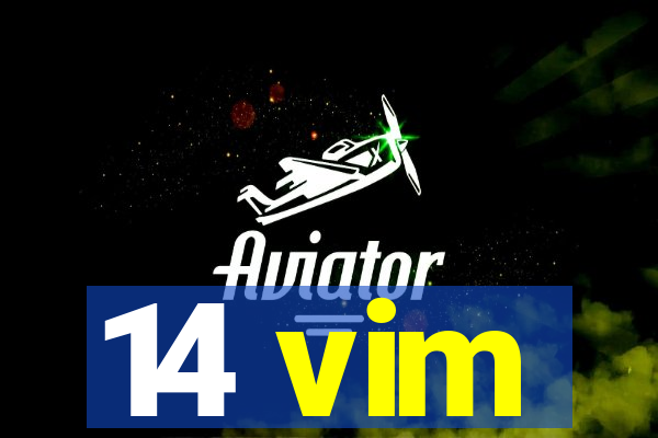 14 vim